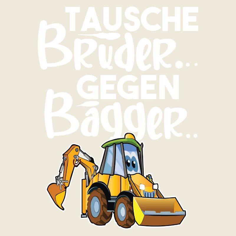 Tausche Bruder Gegen Bagger