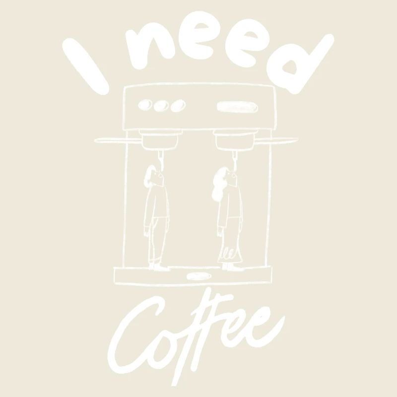 I need coffee