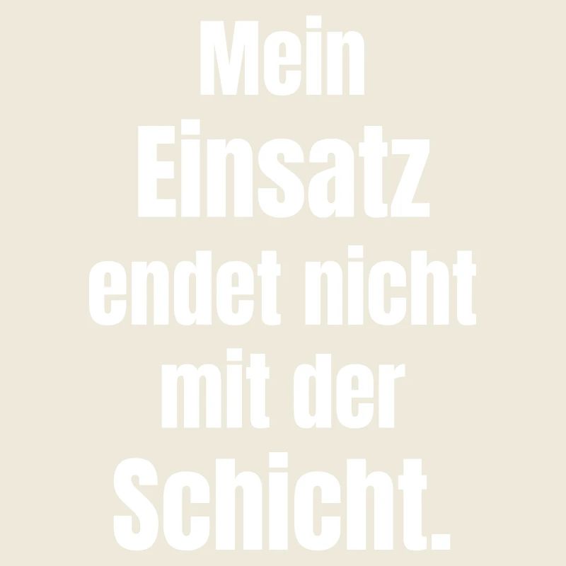 Einsatz endet nie mit der Schicht