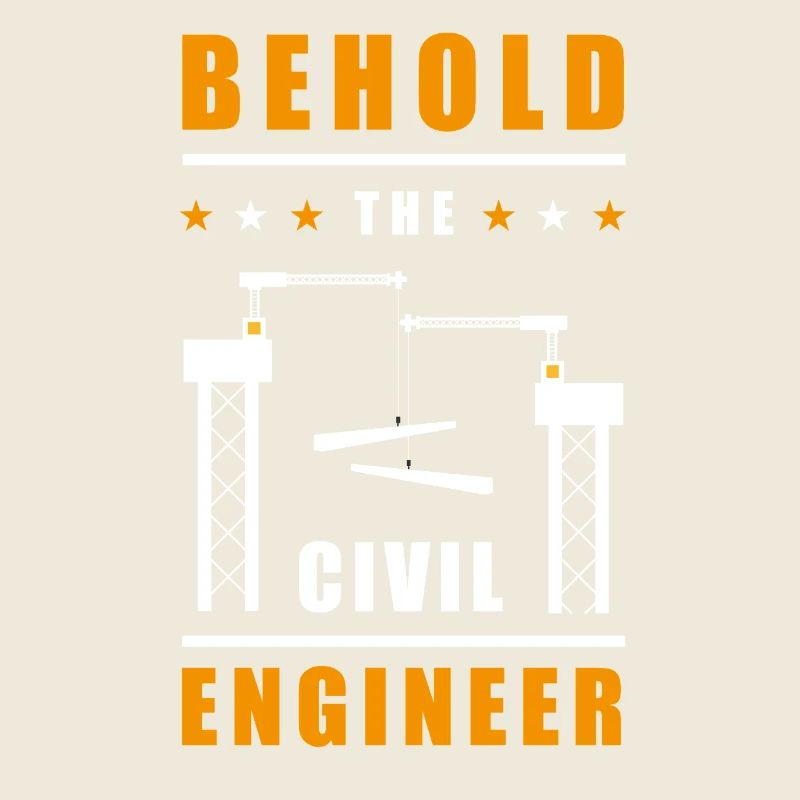 Behold the Civil Engineer