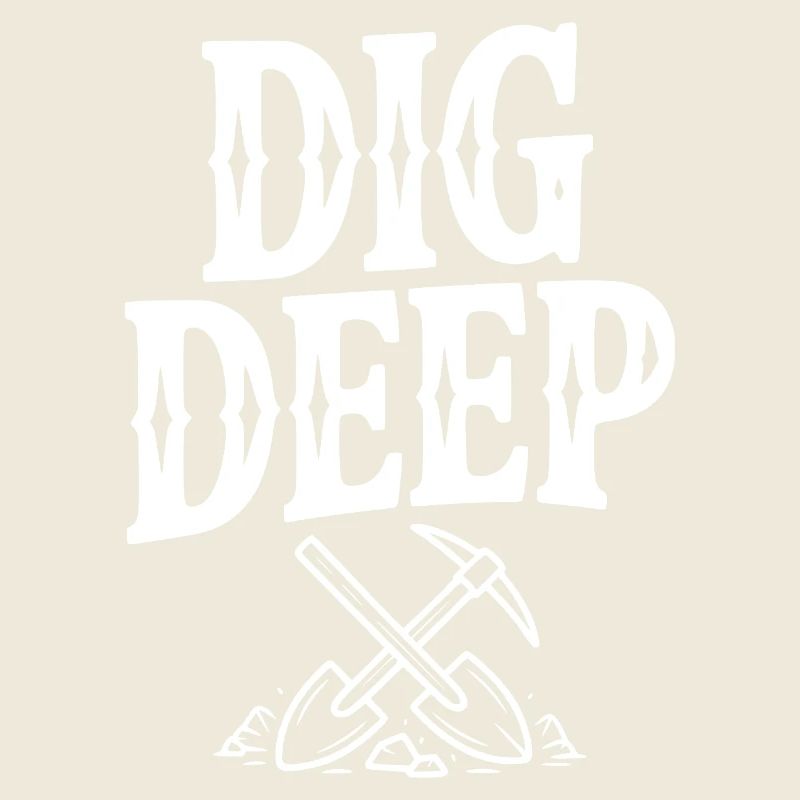 Dig Deep