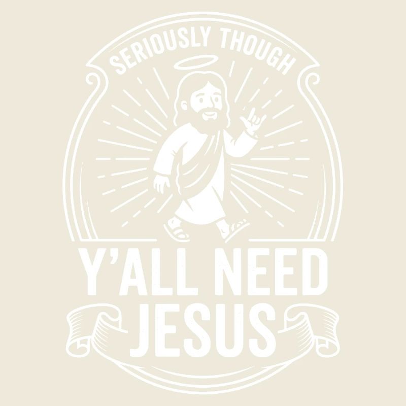 Seriously Though Yall Need Jesus