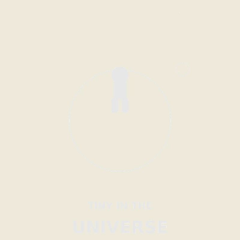 Tiny in the Universe