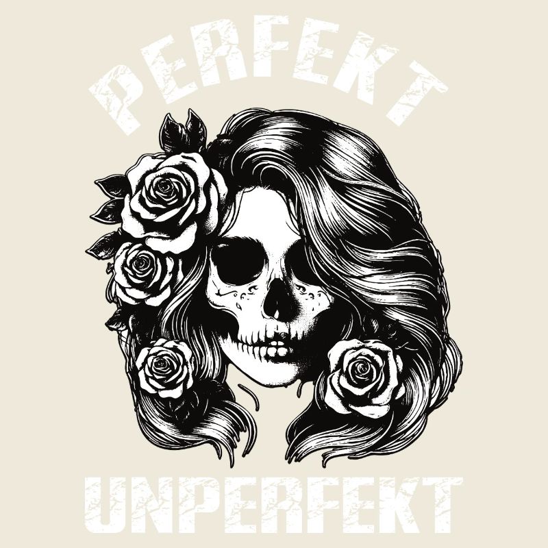 Perfekt Unperfekt Skull Roses Gothic Design