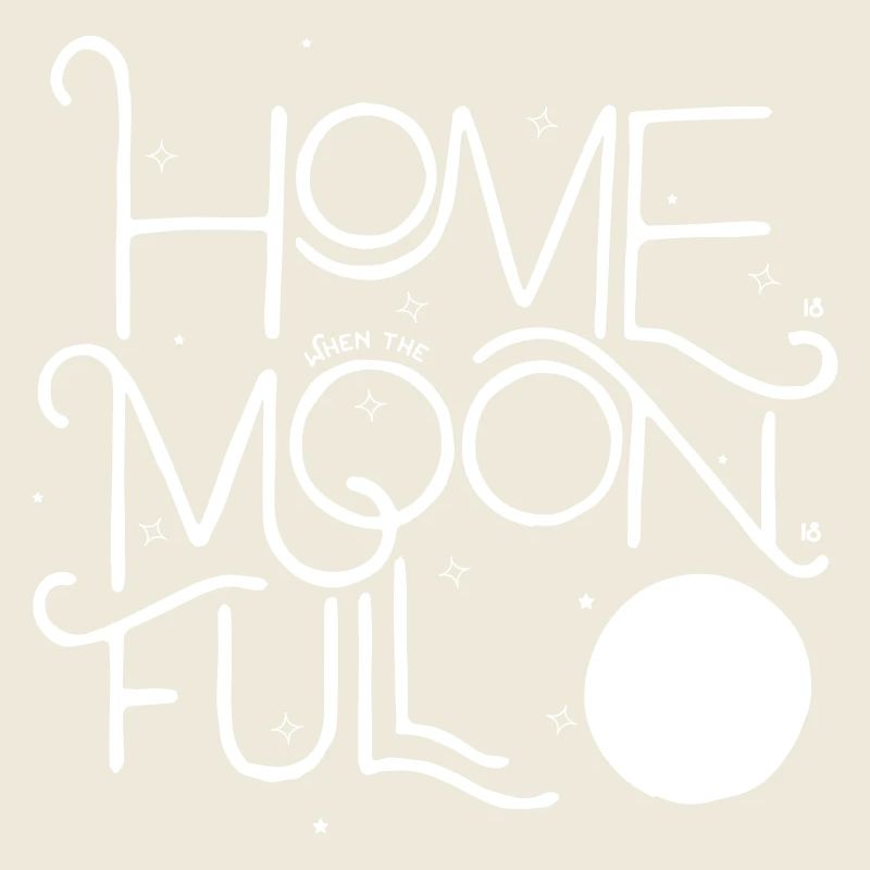 Home is ... when the Moon is Full!