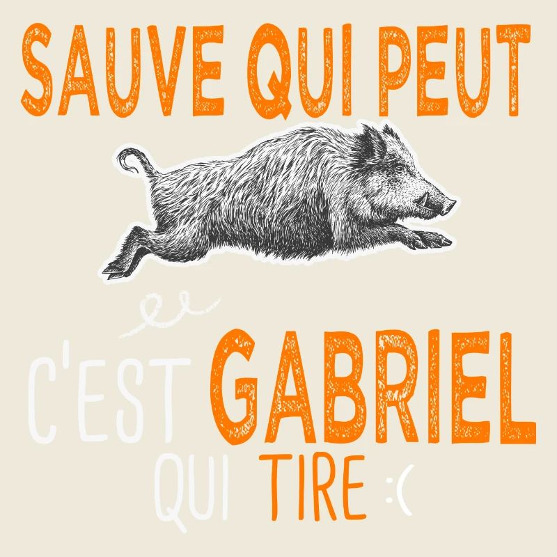 Gabriel c est gabriel qui tire Humour Chasseur