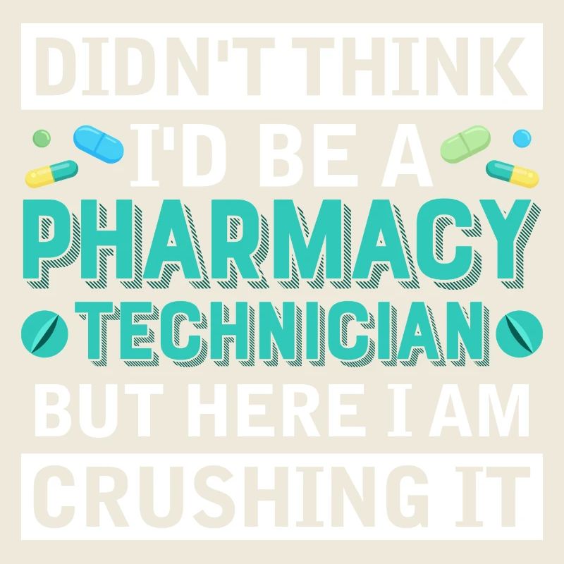 Didn't Think I'd Be A Pharmacy Technician Medical