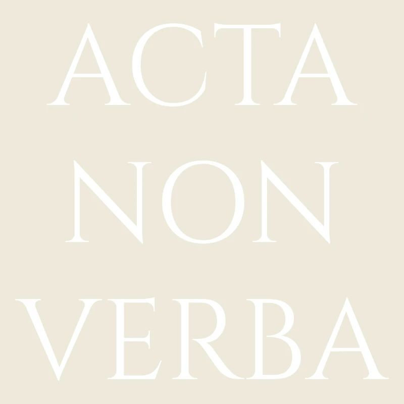 Acta Non Verba