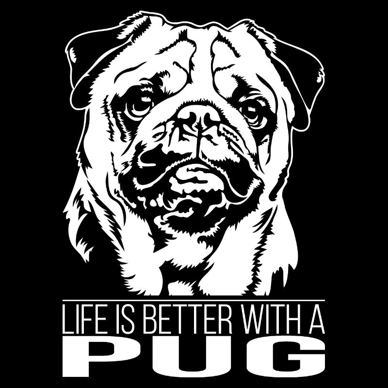 Pug life is better Mops Hunde Wilsigns
