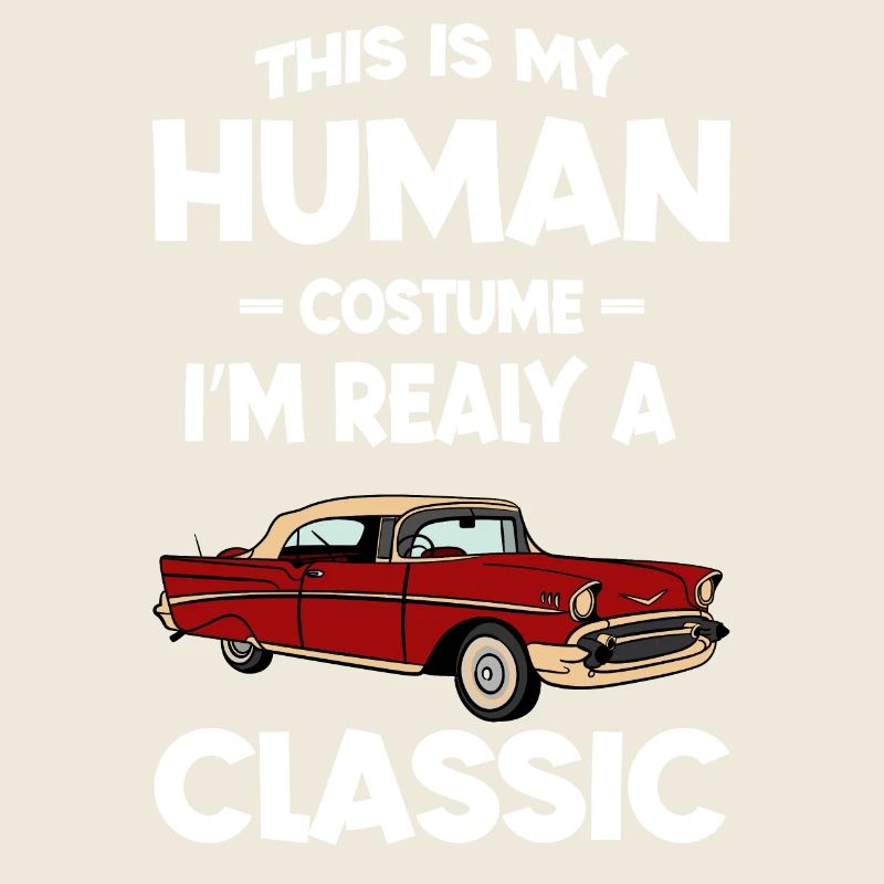 Das ist mein menschliches Kostüm Ich bin ein echter Oldtimer