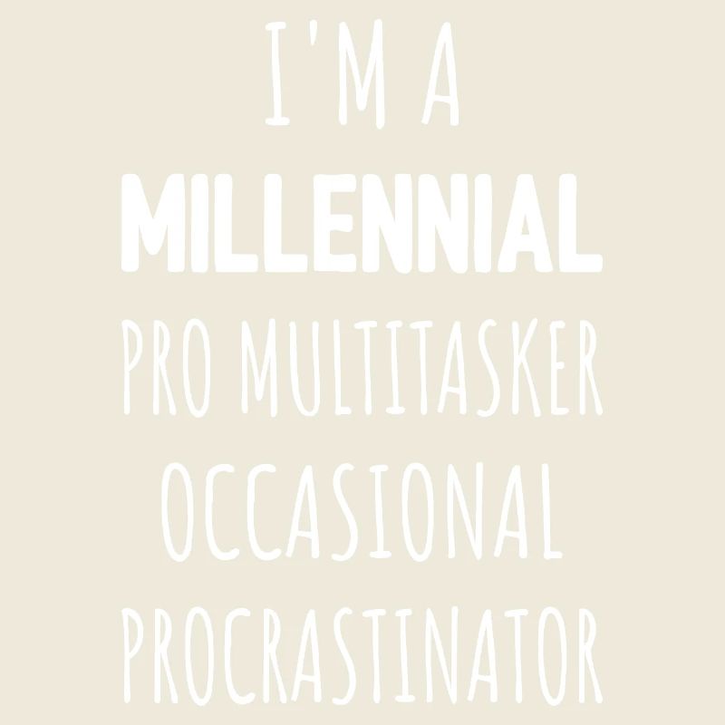 Je suis un procrastinateur multitâche professionnel de la génération Y I