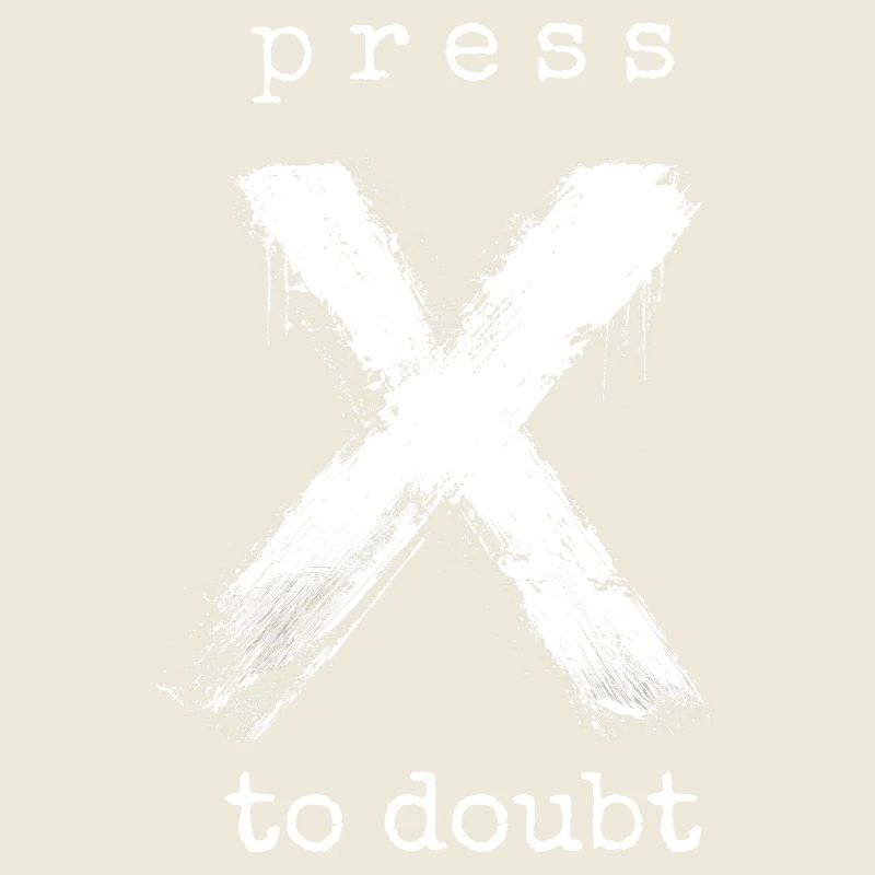 Appuyez sur X pour douter