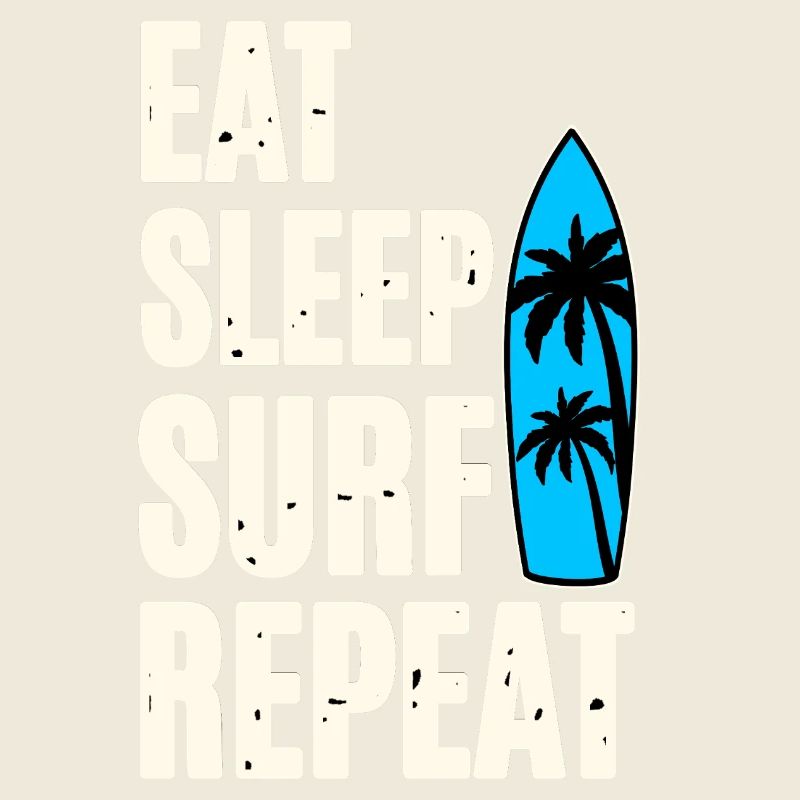 Eat Sleep Surf Repeat