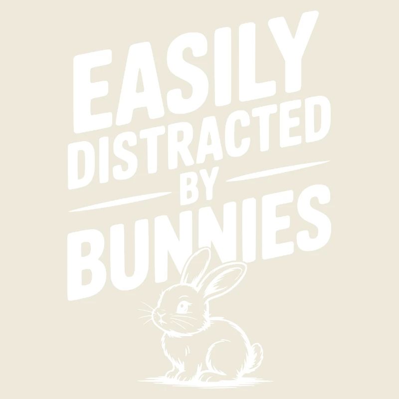 Easily Distracted by Bunnies