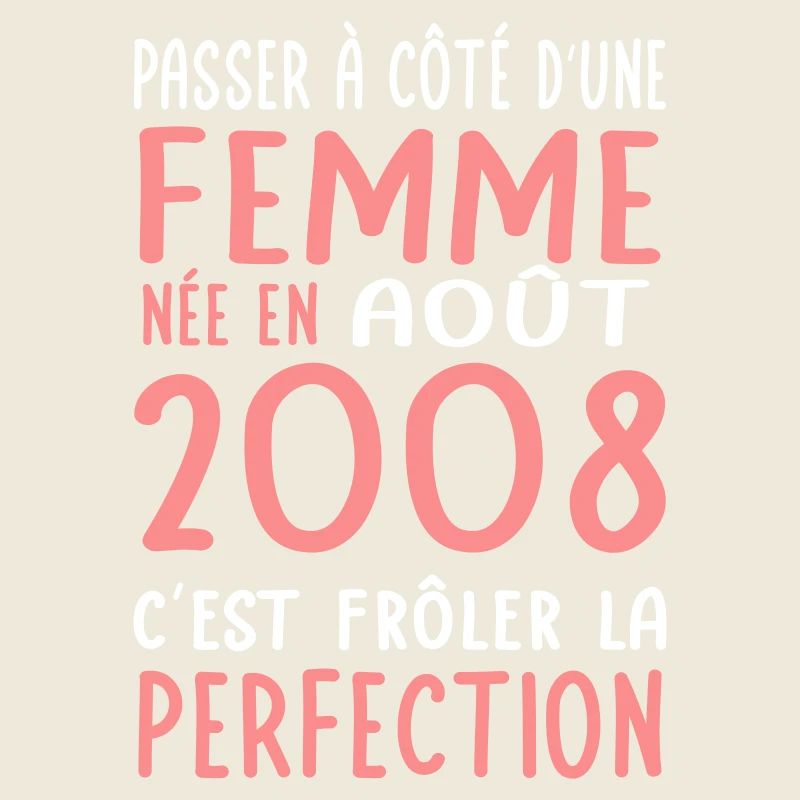 Anniversaire 18 ans - Née en Août 2008