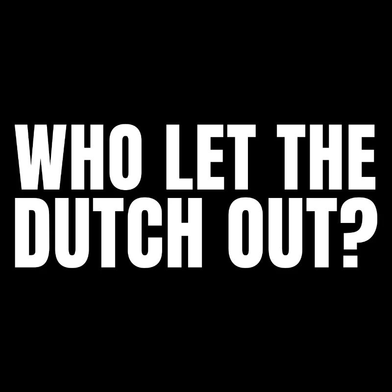 Qui a laissé sortir les Hollandais ?