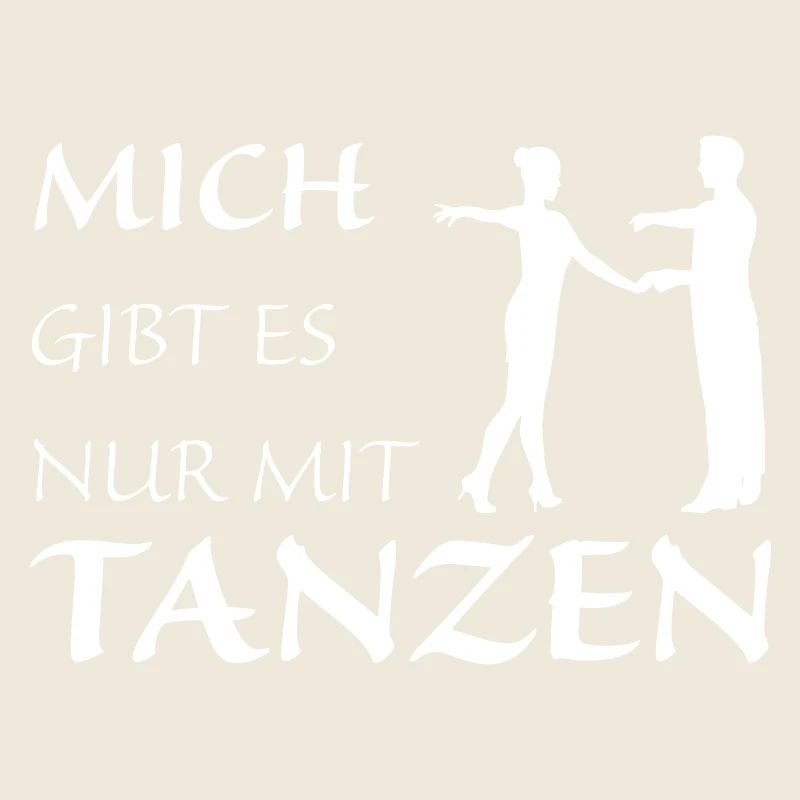 Nur mit Tanzen
