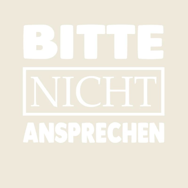 BITTE NICHT ANSPRECHEN
