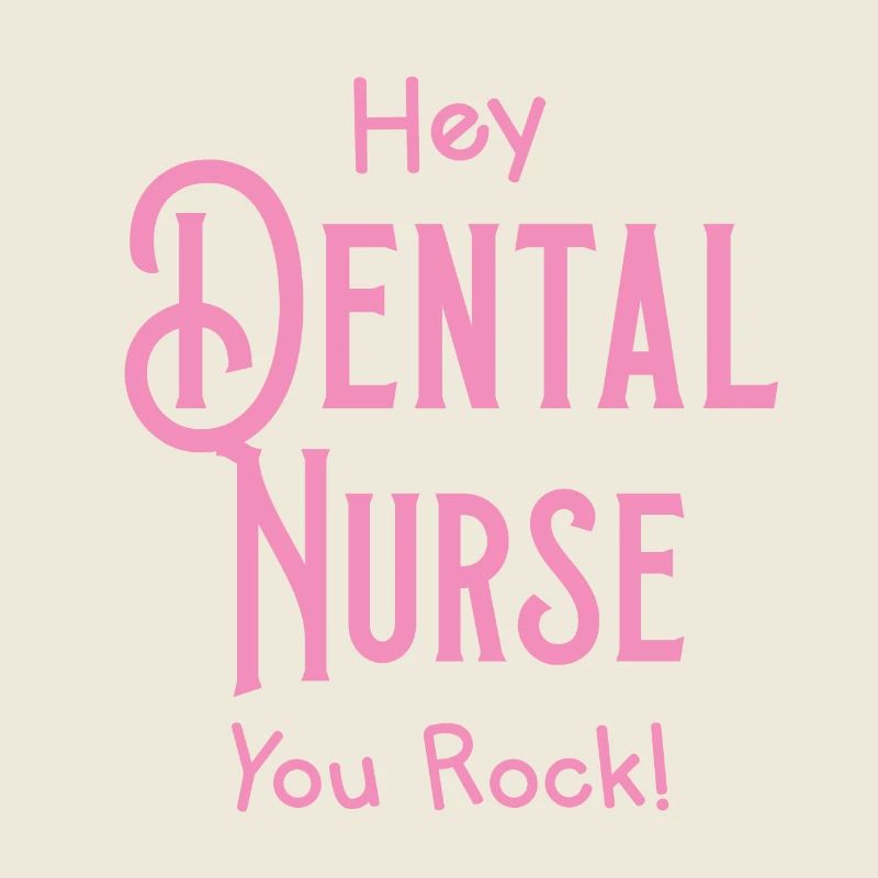 Hey infirmière dentaire vous rock!
