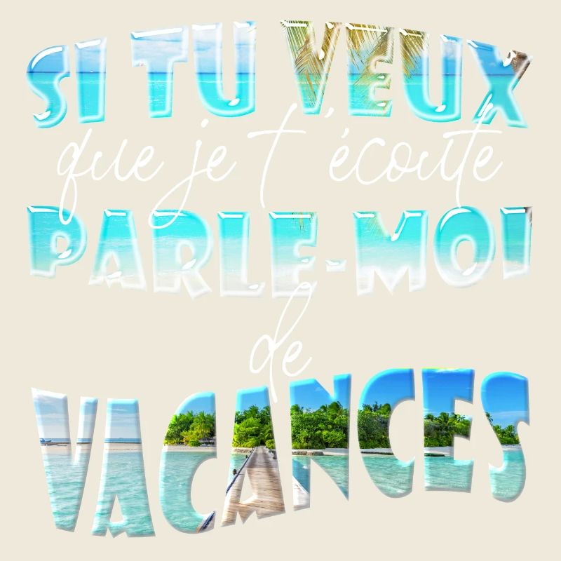 Vacances avec humour : parle-moi de vacances