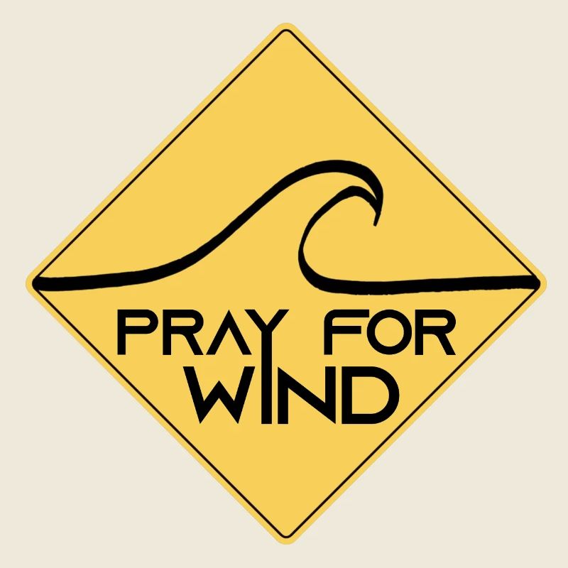 Pray for wind