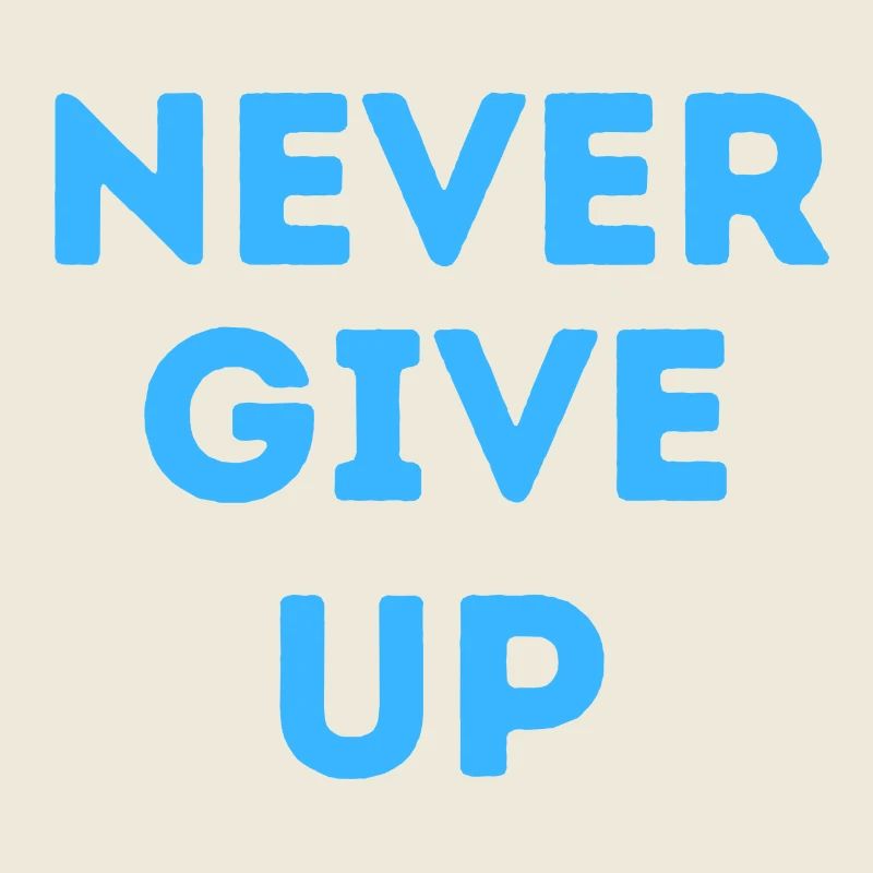 never give up 1