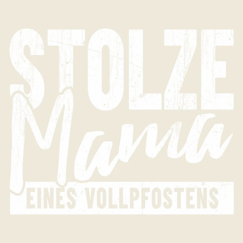 Stolze Mama eines Vollpfosten