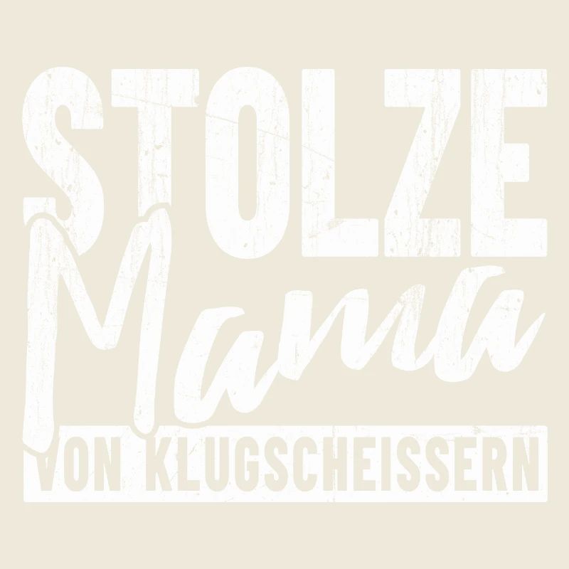 Stolze Mama von Klugscheissern