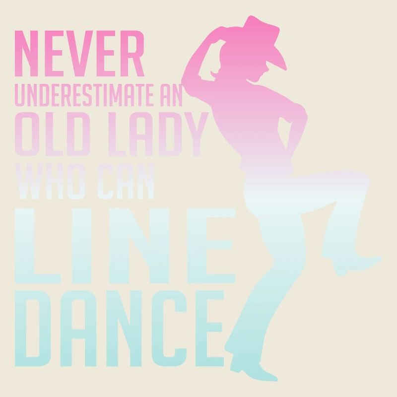 Never Underestimate a Lady Who Line Dance Western