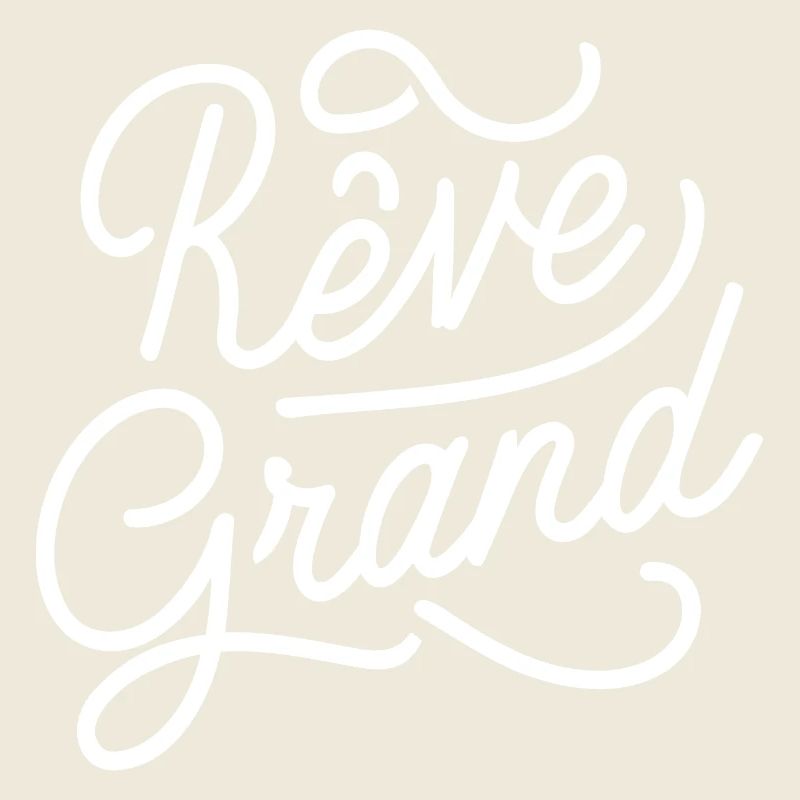 Rêve grand