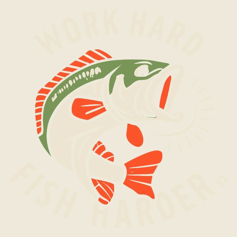Work Hard Fish Harder