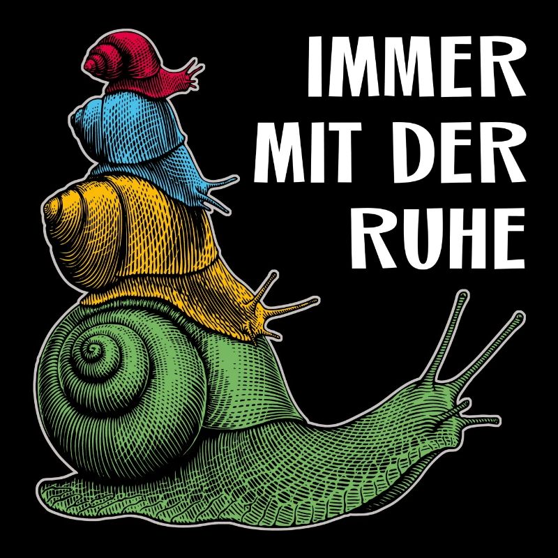 Immer mit der Ruhe mit Schnecken und Spruch
