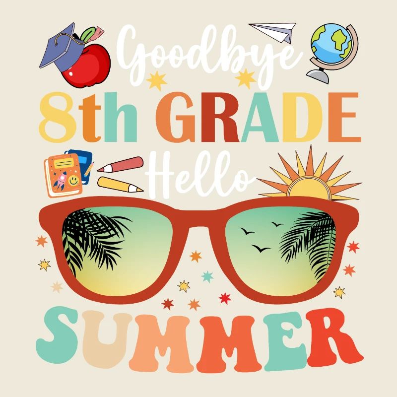 Goodbye 8th Grade Hello Summer