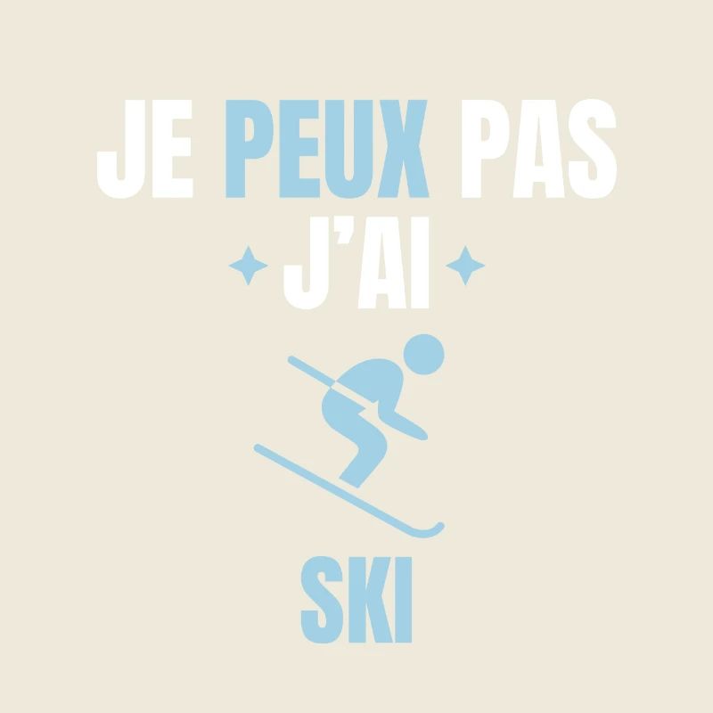 je peux pas j'ai ski
