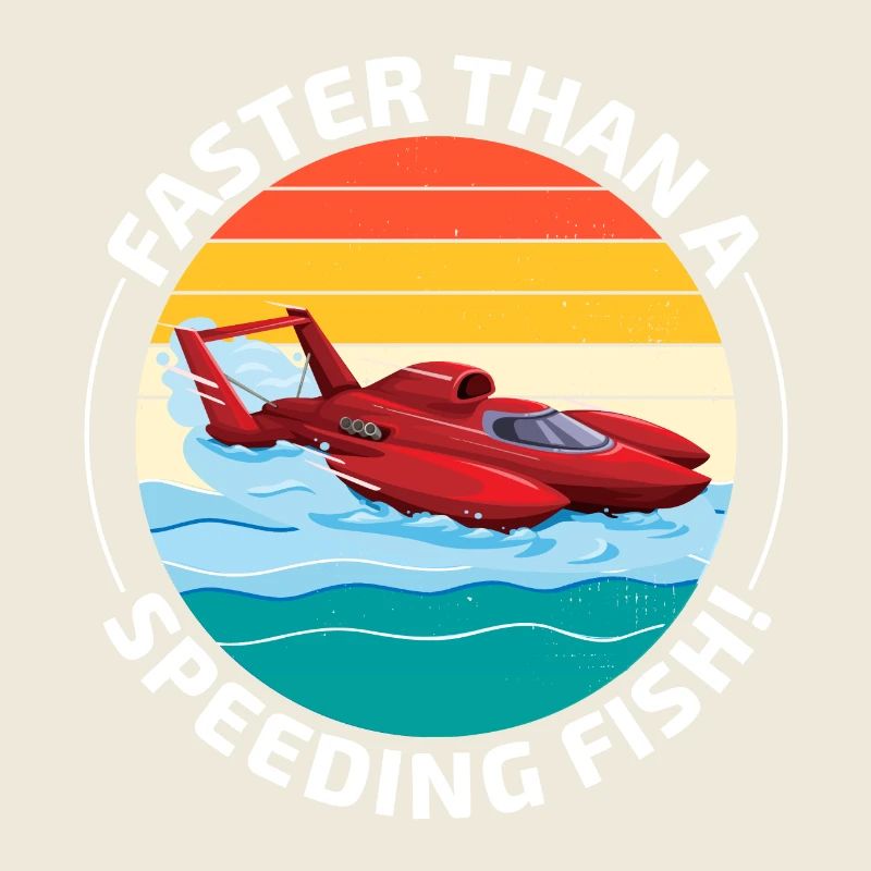 Bateau hydroplane Humour : Plus rapide qu’un poisson qui roule à toute vitesse