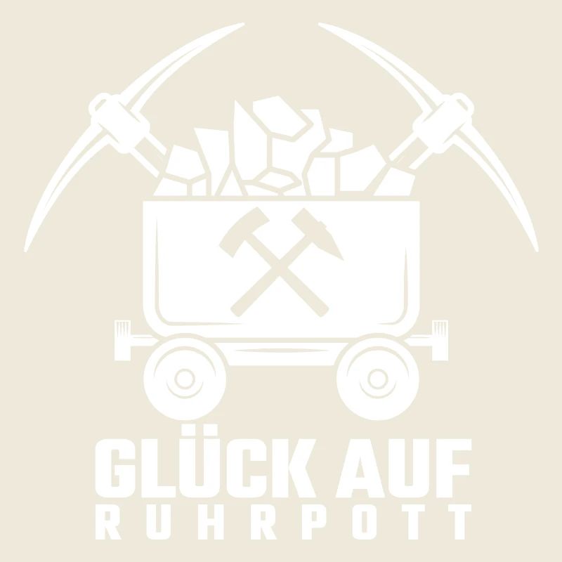 Ruhrpott Glück Auf Lore Bergbau Bergarbeiter