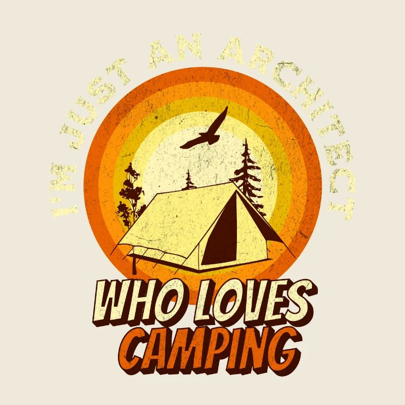 Camping Lover Shirt - Ich bin nur ein Architekt