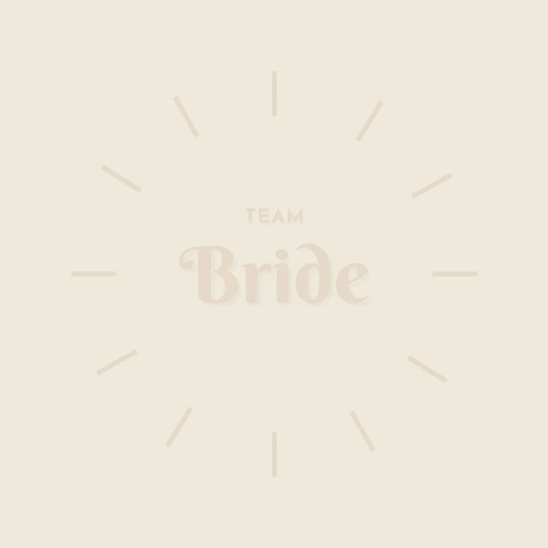 Team Bride