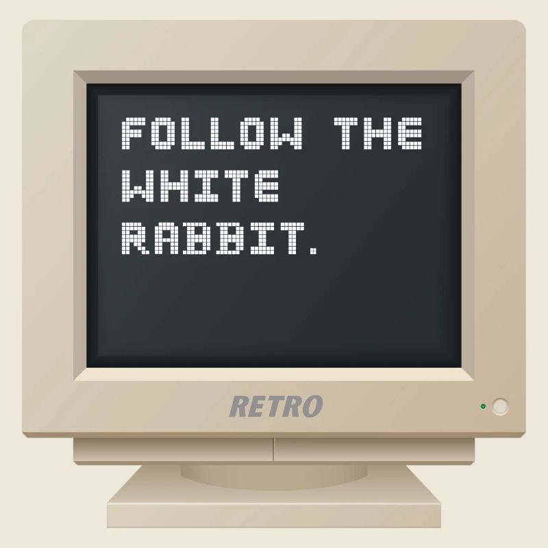 CRT Design - Follow the white rabbit