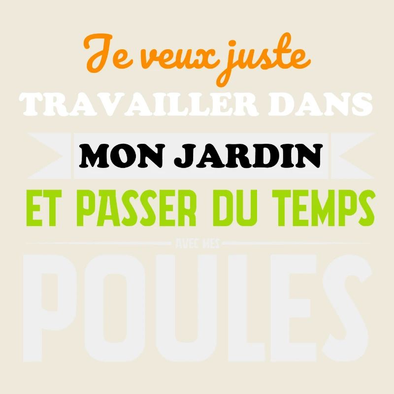 Je veux juste passer du temps avec mes poules