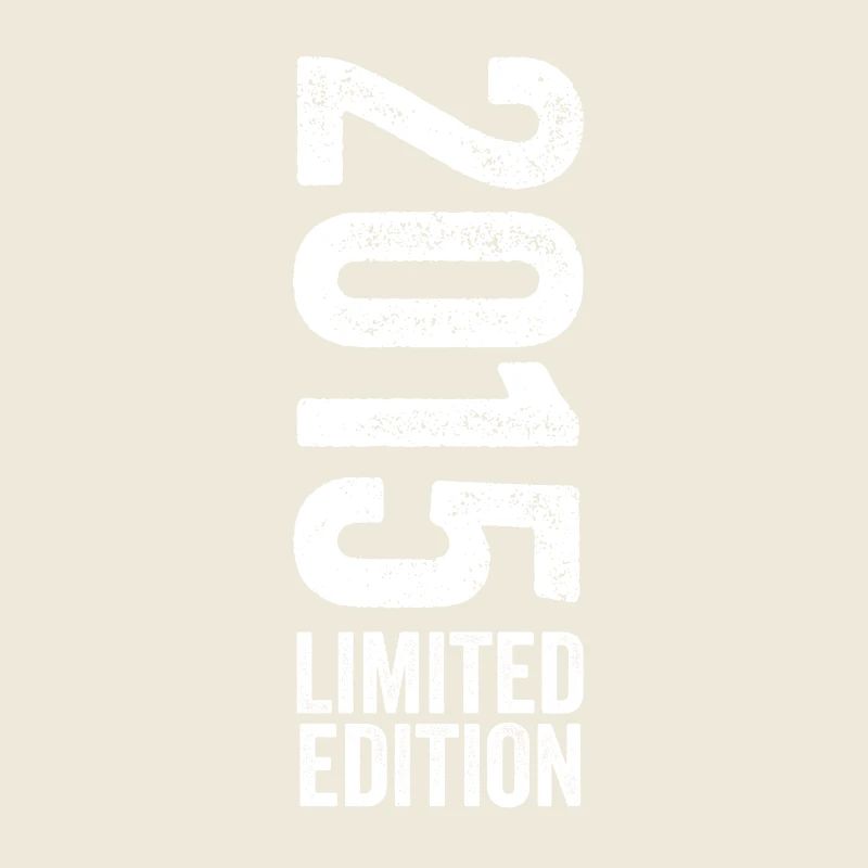 2015 - Limited Edition 2015 Geburtstag