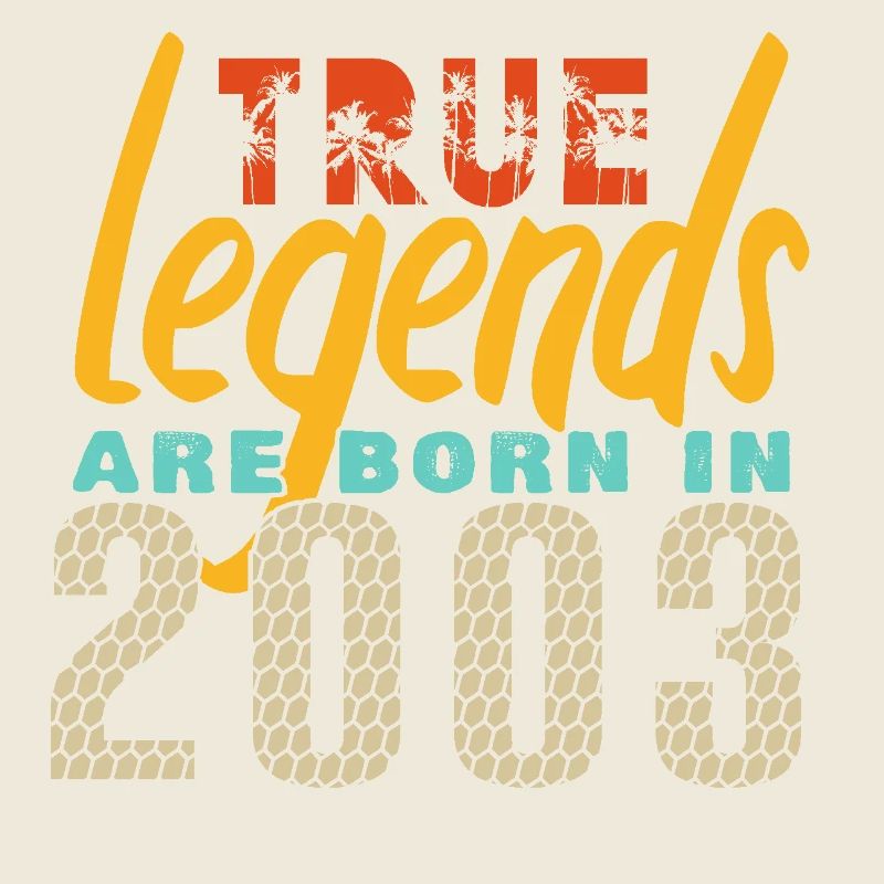 The True Legends were born in 2003. Year 2025.