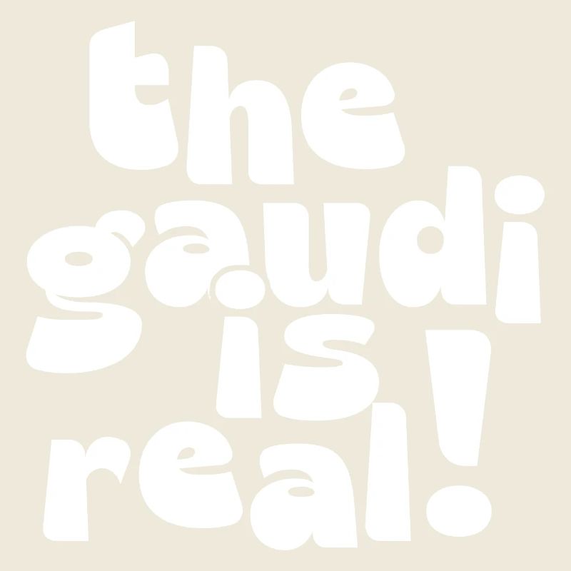 the gaudi is real