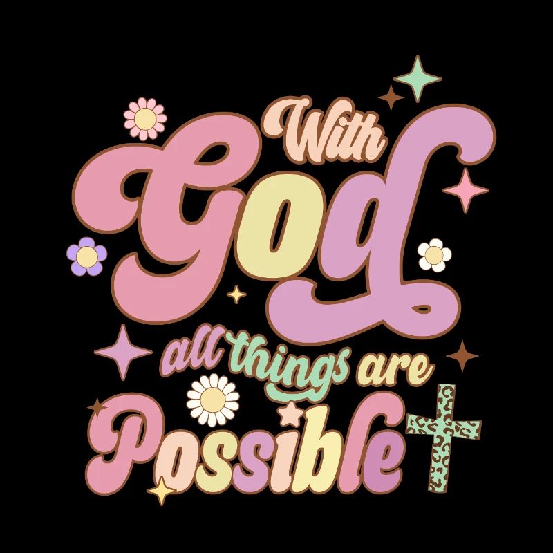 Tout est possible avec Dieu