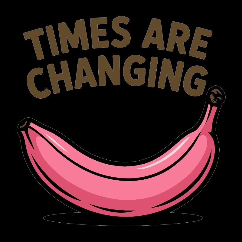 Banane Times are changing