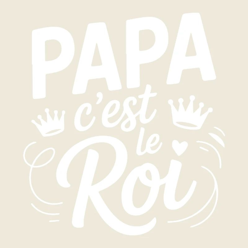 Papa c'est le roi