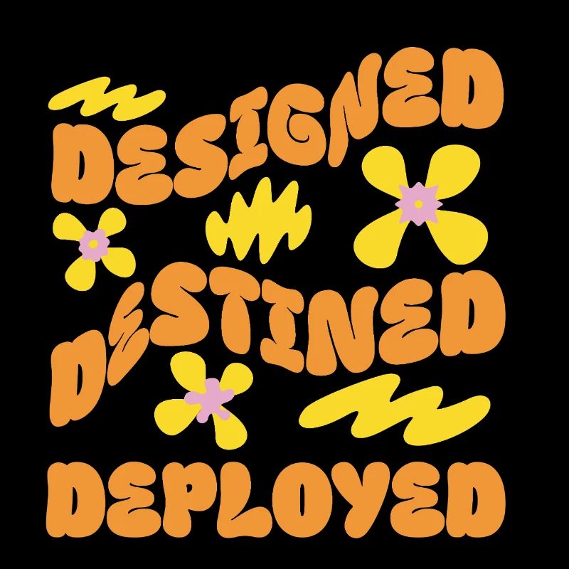 DESIGNED DESTINED DEPLOYED – Retro Flower Vibes