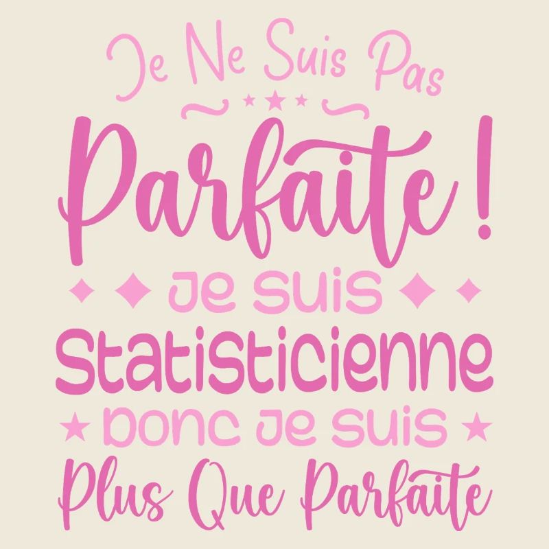 Statisticienne plus que parfaite, métier de rêve