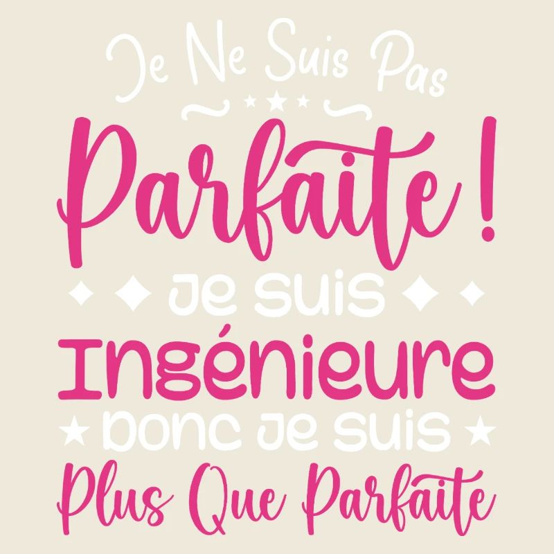 Une Ingénieure plus que parfaite, métier de rêve