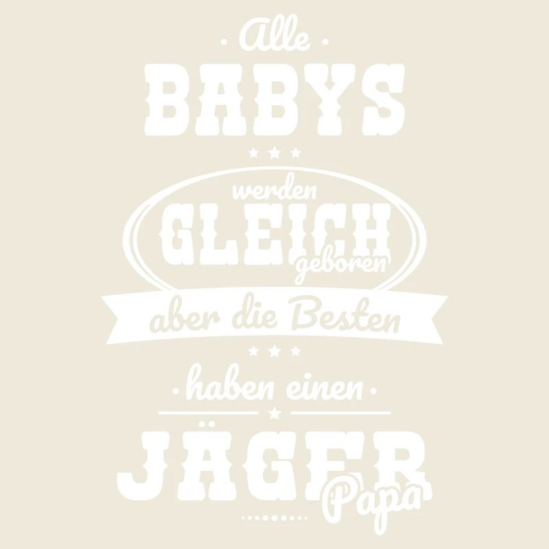 Same Babies The Best Have A Hunter Dad